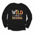 Wild About Reading Books Reader Teachers Kids Librarian Youth Long Sleeve Tee