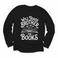 Will Trade Brother For Books Youth Long Sleeve Tee