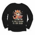 In World Of Bookworms Be Book Dragon Cute Women Kids Men Youth Long Sleeve Tee