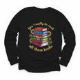 Yes I Really Do Need All These Books Sunflower Bibliophiles Youth Long Sleeve Tee