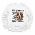 Basset Hound Dog Breed Life Is Better With Books And a For Men Women Girls Kids Youth Long Sleeve Tee