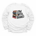 Book Lovers Im With The Banned Books For Reading Librarian Youth Long Sleeve Tee