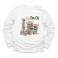 Book Lovers Bookworm Book Nerd I'm Ok Teacher School Youth Long Sleeve Tee