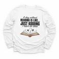 A Day Without Reading Is Like I Have No Idea Women Books Youth Long Sleeve Tee A Day Without Reading Is Like I Have No Idea Women Books Youth Long Sleeve Tee