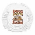 Dogs Coffee Reading Book Lover Youth Long Sleeve Tee Dogs Coffee Reading Book Lover Youth Long Sleeve Tee