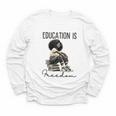 Education Is Freedom Teacher Women Books Black History Youth Long Sleeve Tee Education Is Freedom Teacher Women Books Black History Youth Long Sleeve Tee