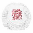 Forget Flowers Buy Me Books Youth Long Sleeve Tee Forget Flowers Buy Me Books Youth Long Sleeve Tee