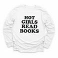Hot Girls Read Books Lover Bookworm Librarian Book Reading Youth Long Sleeve Tee Hot Girls Read Books Lover Bookworm Librarian Book Reading Youth Long Sleeve Tee