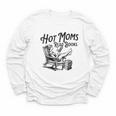 Hot Moms Read Books For Moms Book Lover Youth Long Sleeve Tee