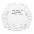 Introverted But Willing To Discuss Books Reading Introvert Youth Long Sleeve Tee Introverted But Willing To Discuss Books Reading Introvert Youth Long Sleeve Tee