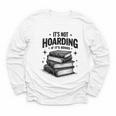 It's Not Hoarding If It's Books Book Lover Readers Youth Long Sleeve Tee It's Not Hoarding If It's Books Book Lover Readers Youth Long Sleeve Tee
