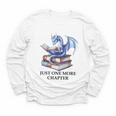 Just One More Chapter Book Dragon Reading Book Lover Bookish Youth Long Sleeve Tee