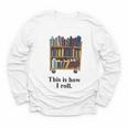 Librarian Book Return Cart This Is How I Roll Youth Long Sleeve Tee Librarian Book Return Cart This Is How I Roll Youth Long Sleeve Tee