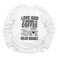 Love God Drink Coffee Read Books For Book Lovers Youth Long Sleeve Tee