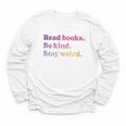 Read Books Be Kind Stay Weird Book Lover Premium Tri-Blend Youth Long Sleeve Tee