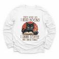 i Read Books And i Know Things Cat Reading Coffee Youth Long Sleeve Tee