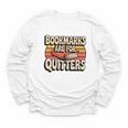 Reading Bookmarks Are For Quitters Reader Book Lovers Youth Long Sleeve Tee