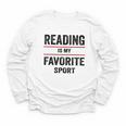 Reading Is My Favorite Sport Book Lover Quote Youth Long Sleeve Tee