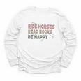 Ride Horses Read Books Be Happy Horse Riders Quote Youth Long Sleeve Tee Ride Horses Read Books Be Happy Horse Riders Quote Youth Long Sleeve Tee