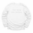 Sarcastic The Book Was Better Minimal Text Grunge Bookworm Premium Youth Long Sleeve Tee