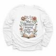 Women's She Blooms Among The Pages Women Mom Wife Floral Book Lover Youth Long Sleeve Tee
