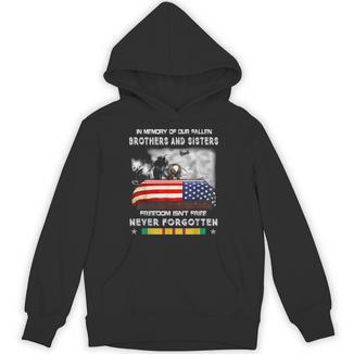In Memory Of Our Fallen Brothers Sisters Freedom Isn't Free Unisex Hoodie - Easessy