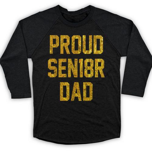2018 Senior Dad High School Graduation Party SEN18R T Shirt Baseball Raglan Shirt - Best Gift Smart