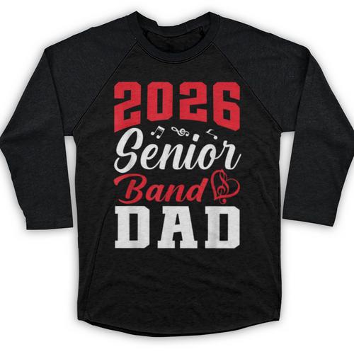 2026 Senior Band Dad Class Of 2026 Band Parent Graduation Baseball Raglan Shirt - Best Gift Smart