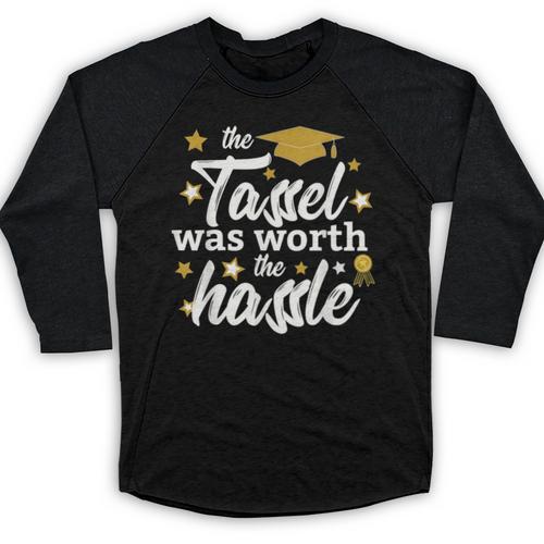 2026 Tassel Graduation The Tassel Was Worth The Hassle Baseball Raglan Shirt - Best Gift Smart