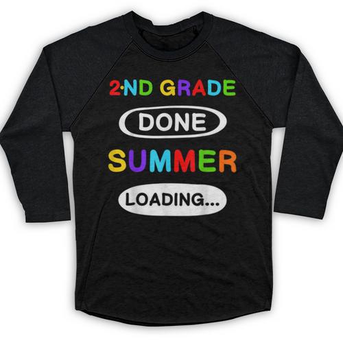 2nd Grade Graduation Shirt 2nd Grade Done Summer Loading Baseball Raglan Shirt - Best Gift Smart