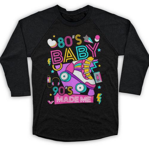 80's Baby 90's Made Me 1980s 1990s Nostalgia Retro Party Baseball Raglan Shirt - Figerry