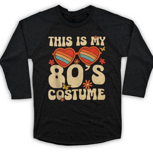 This Is My 80s Costume Vibes Nostalgia 1980s Vintage Fashion Baseball Raglan Shirt - Figerry