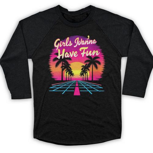 80s Fashion Girls Just Wanna Have Fun 1980s Nostalgia Baseball Raglan Shirt - Figerry