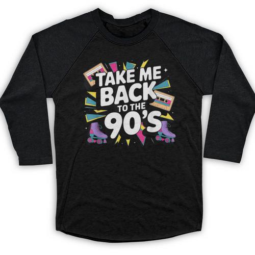 Take Me Back To The 90s Retro Nostalgia Baseball Raglan Shirt - Figerry