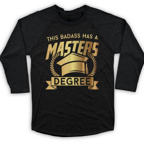 This Badass Has a Masters Degree College Graduation Baseball Raglan Shirt - Best Gift Smart