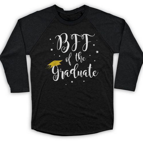 Bff Of The Graduate Graduation Best Friend Of Graduate Baseball Raglan Shirt - Best Gift Smart