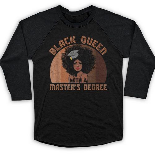 Black Queen With a Masters Degree Melanin Girls Graduation Baseball Raglan Shirt - Best Gift Smart