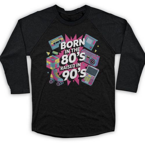 Born In The 80s Raised In The 90s Nostalgia Retro Lovers Baseball Raglan Shirt - Figerry