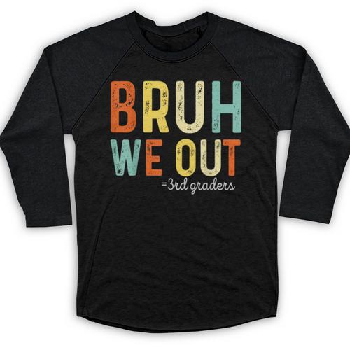 Bruh We Out 3rd Graders Third Grade Graduation Baseball Raglan Shirt - Best Gift Smart