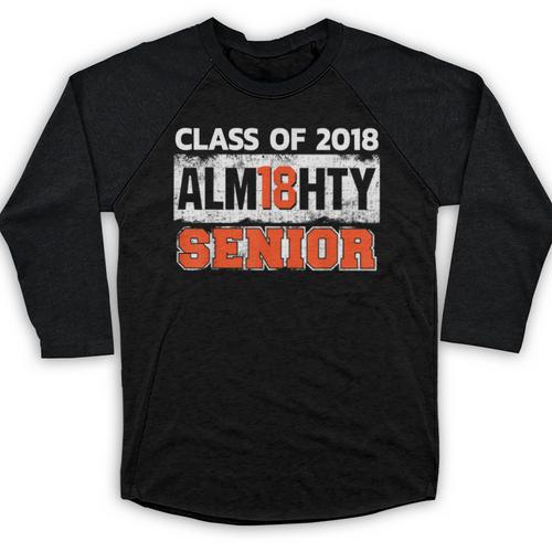 Class Of 2018 Alm18hty Senior 2018 Graduation T-Shirt Baseball Raglan Shirt - Best Gift Smart
