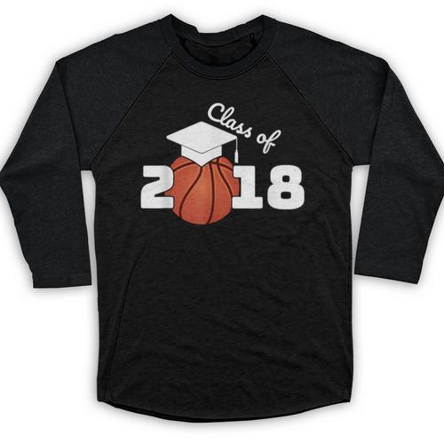 Class Of 2018 Basketball Senior Graduation Shirt Grad Baseball Raglan Shirt - Best Gift Smart