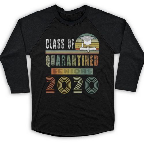 Class Of 2020 Quarantined Seniors Graduation Gift Baseball Raglan Shirt - Best Gift Smart