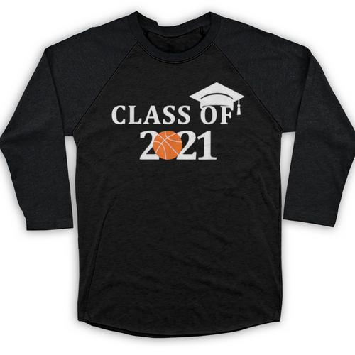 Class Of 2021 Graduation Him Her Basketball Pullover Baseball Raglan Shirt - Best Gift Smart