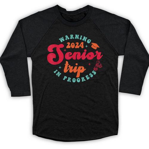 Class Of 2024 Senior Trip In Progress Graduation Trip Baseball Raglan Shirt - Best Gift Smart