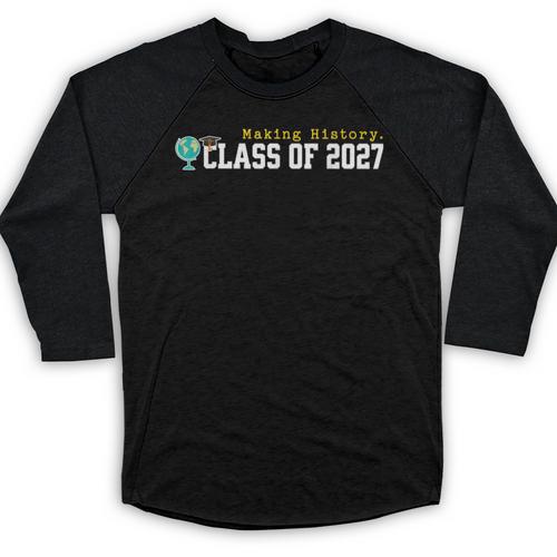 Class Of 2027 Graduation Making History Seniors Graduate Baseball Raglan Shirt - Best Gift Smart