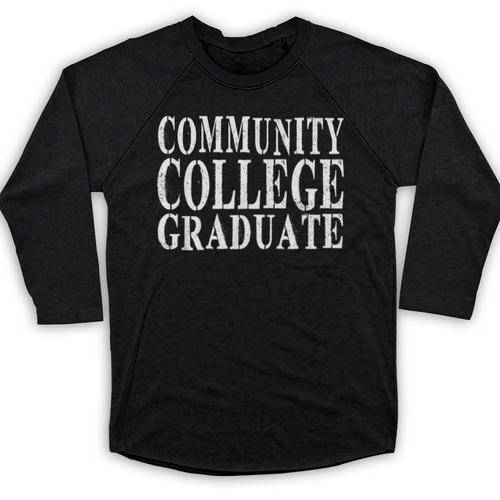Community College Graduate- Makes a Great Graduation Baseball Raglan Shirt - Best Gift Smart