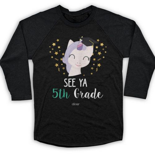 Cute Unicorn See Ya 5th Grade Graduation Shirt Baseball Raglan Shirt - Best Gift Smart