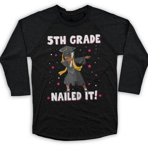 Dabbing Graduation Class Of 2025 Girls 5th Grade Nailed It Baseball Raglan Shirt - Best Gift Smart
