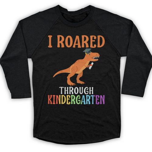 Dinosaur Graduation I Roared Through Kindergarten T-Shirt Baseball Raglan Shirt - Best Gift Smart