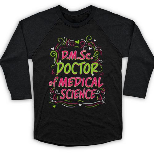 DMSc Doctor Of Medical Science Doctorate Graduation Baseball Raglan Shirt - Best Gift Smart
